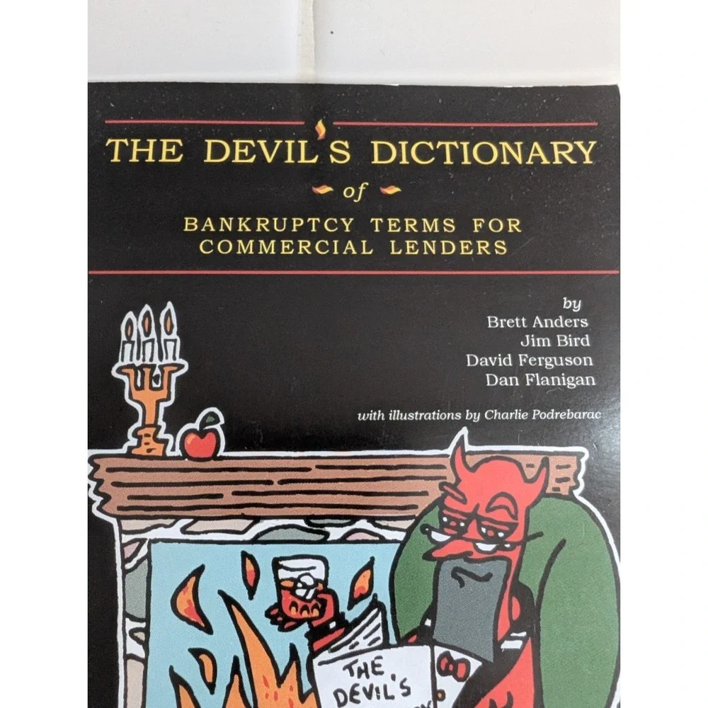The Devil's Dictionary of Bankruptcy Terms for Commercial Lenders 2nd Edition